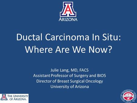 Ductal Carcinoma In Situ: Where Are We Now?
