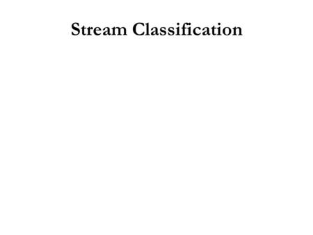 Stream Classification