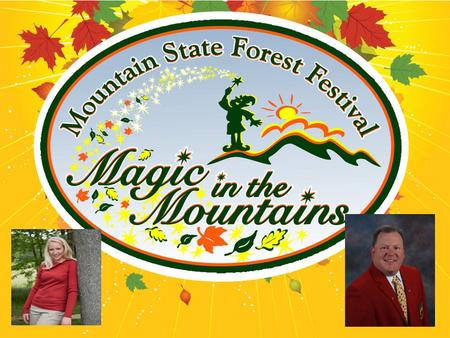 History of Mountain State Forest Festival Originated in 1930 as an Elkins Homecoming celebration Dedicated to preserve and conserve WV’s natural resources.