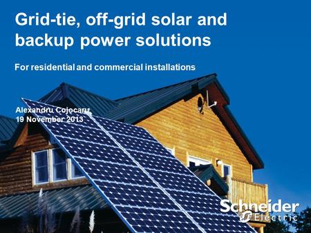 Grid-tie, off-grid solar and backup power solutions
