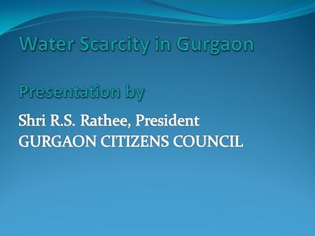 INTRODUCTION Gurgaon has no natural source of water but from time immemorial its inhabitants have been storing rainwater in bunds and talabs, the remnants.
