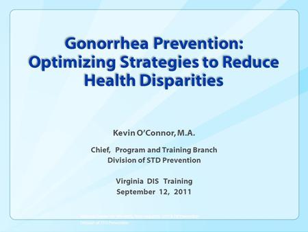 Chief, Program and Training Branch Division of STD Prevention