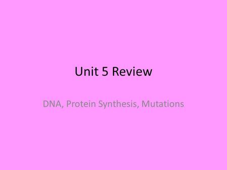 DNA, Protein Synthesis, Mutations