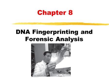 DNA Fingerprinting and Forensic Analysis Chapter 8.