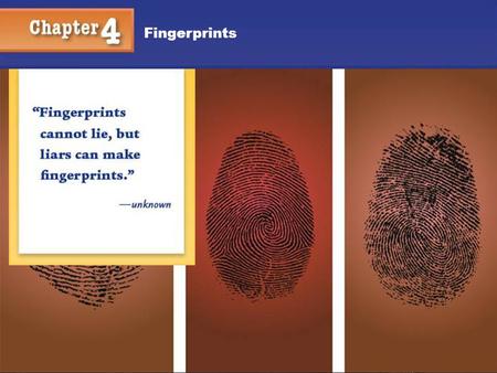 Chapter 4 Fingerprints Kendall/Hunt.