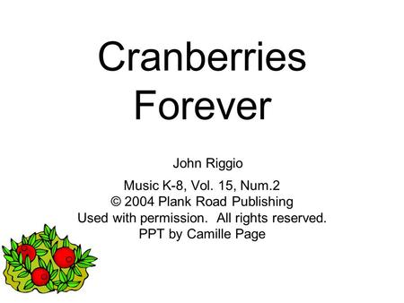 Cranberries Forever John Riggio Music K-8, Vol. 15, Num