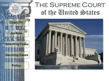 of the United States The Supreme Court Court 101 Justices