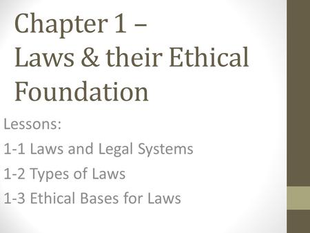Chapter 1 – Laws & their Ethical Foundation