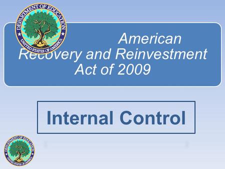 American Recovery and Reinvestment Act of 2009 Internal Control.