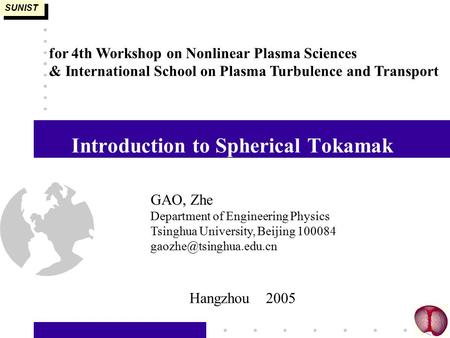 Introduction to Spherical Tokamak