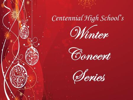 Centennial High School’s Winter Concert Series