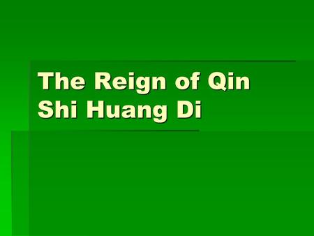 The Reign of Qin Shi Huang Di