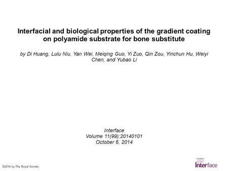 Interfacial and biological properties of the gradient coating on polyamide substrate for bone substitute by Di Huang, Lulu Niu, Yan Wei, Meiqing Guo, Yi.