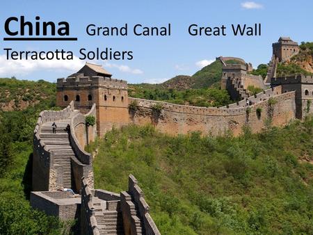 China Grand Canal Great Wall Terracotta Soldiers.