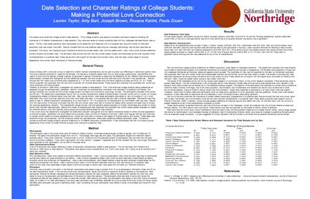 Date Selection and Character Ratings of College Students: Making a Potential Love Connection Lauren Taylor, Amy Bart, Joseph Brown, Roxana Karimi, Paula.