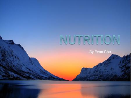Nutrition By Evan Chu.