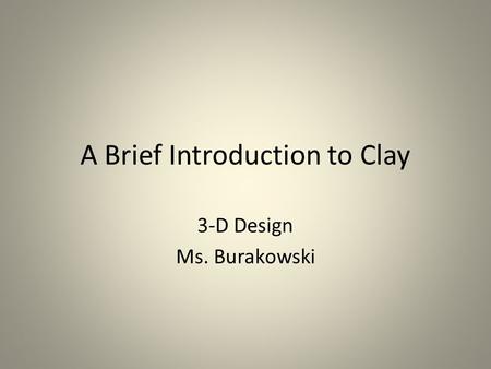 A Brief Introduction to Clay