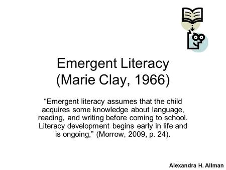 Emergent Literacy (Marie Clay, 1966)