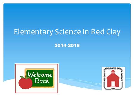 Elementary Science in Red Clay 2014-2015.  Edward McGrath (Eddie)    Office phone: