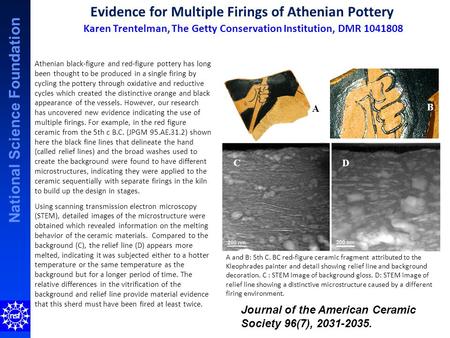 National Science Foundation Evidence for Multiple Firings of Athenian Pottery Karen Trentelman, The Getty Conservation Institution, DMR 1041808 Athenian.