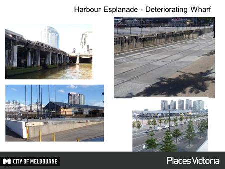 Harbour Esplanade - Deteriorating Wharf. Artist’s Impression.