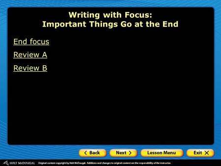 Writing with Focus: Important Things Go at the End End focus Review A Review B.