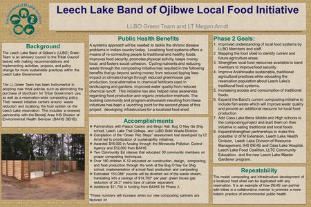 Background The Leech Lake Band of Ojibwe’s (LLBO) Green Team is an advisory council to the Tribal Council tasked with making recommendations and implementing.