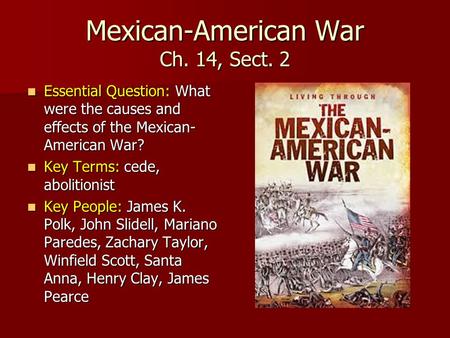 Mexican-American War Ch. 14, Sect. 2