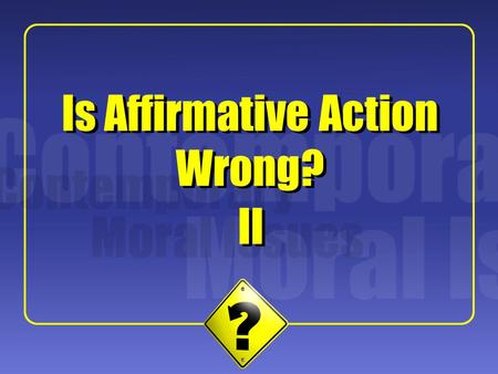 1 II Is Affirmative Action Wrong?. 2 Simon’s Central Argument Robert Simon: “Preferential Hiring: A Reply to Judith Jarvis Thomson” Thomson’s analysis.