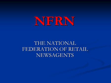 NFRN THE NATIONAL FEDERATION OF RETAIL NEWSAGENTS.