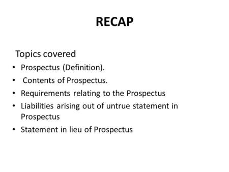 RECAP Topics covered Prospectus (Definition). Contents of Prospectus.