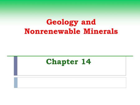 Geology and Nonrenewable Minerals Chapter 14. Environmental Effects of Gold Mining Gold producers South Africa Australia United States Canada Cyanide.
