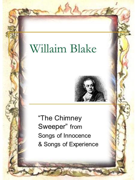 “The Chimney Sweeper” from Songs of Innocence & Songs of Experience