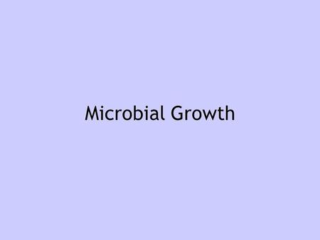 Microbial Growth.