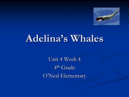 Unit 4 Week 4 4th Grade O’Neal Elementary