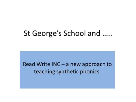 St George’s School and …..