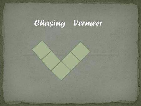 By: Molly Howard I think “Chasing Vermeer” is a very exciting novel. It has a plot that fits right into the book. When you read the book it feels like.