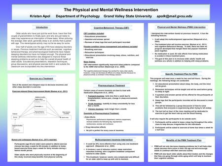 The Physical and Mental Wellness Intervention Kristen Apol Department of Psychology Grand Valley State University  It could be 20%