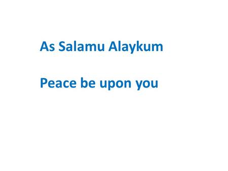 As Salamu Alaykum Peace be upon you. Hallo and greetings from everyone at Kabafita Lower Basic School. How are you all? We are back at school now after.