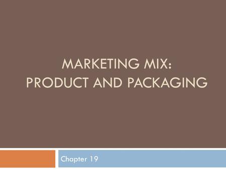Marketing mix: Product and packaging