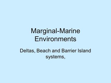 Marginal-Marine Environments