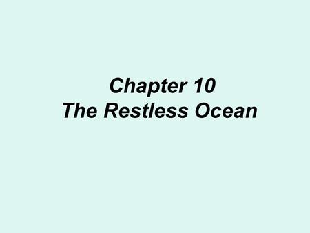 Chapter 10 The Restless Ocean