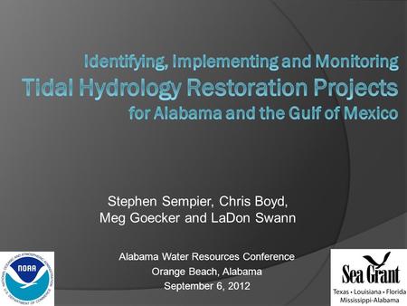 Stephen Sempier, Chris Boyd, Meg Goecker and LaDon Swann Alabama Water Resources Conference Orange Beach, Alabama September 6, 2012.