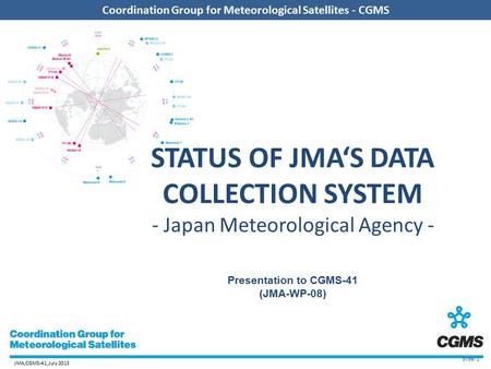 Agency, version?, Date 2012 Coordination Group for Meteorological Satellites - CGMS JMA,CGMS-41,July 2013 Coordination Group for Meteorological Satellites.