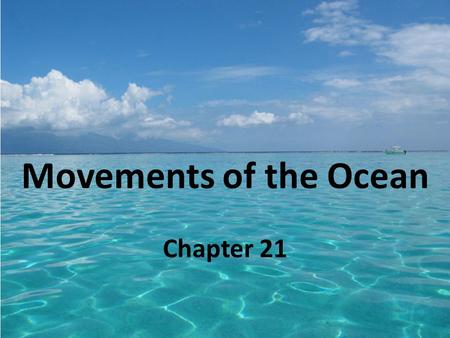 Movements of the Ocean Chapter 21.