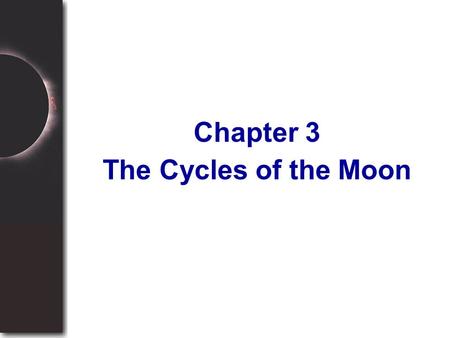 Chapter 3 The Cycles of the Moon.