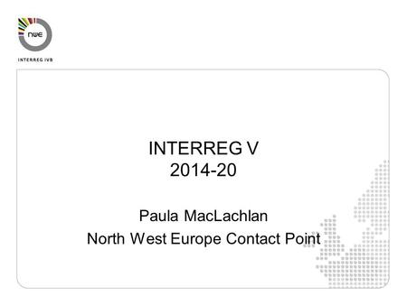 Paula MacLachlan North West Europe Contact Point
