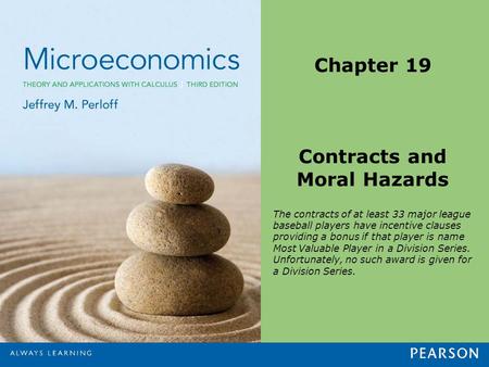 Chapter 19 Contracts and Moral Hazards