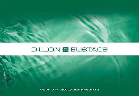 DUBLIN CORK BOSTON NEW YORK TOKYO. Understanding the New Anti-Money Laundering Requirements in Ireland www.dilloneustace.ie.