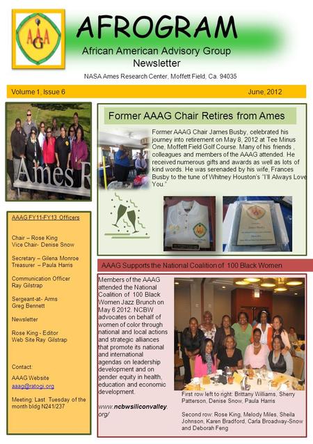 AFROGRAM African American Advisory Group Newsletter Volume 1, Issue 6 June, 2012 NASA Ames Research Center, Moffett Field, Ca. 94035 AAAG FY11-FY13 Officers.